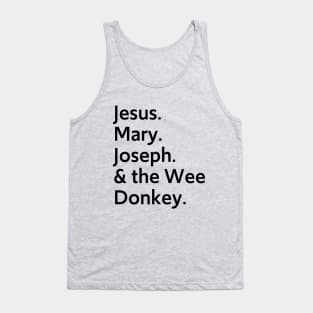 Jesus, Mary, Joseph & the Wee Donkey Tank Top